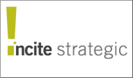 Incite Strategic LLC &ndash; agency providing strategic marketing planning as well as the development and delivery of marketing communications materials